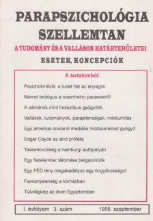 Dr. Liptay András (szerk.) - Parapszichológia-Szellemtan I. évfolyam 3. szám (1998. szeptember) [antikvár]