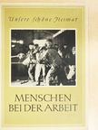 Menschen bei der Arbeit [antikvár]