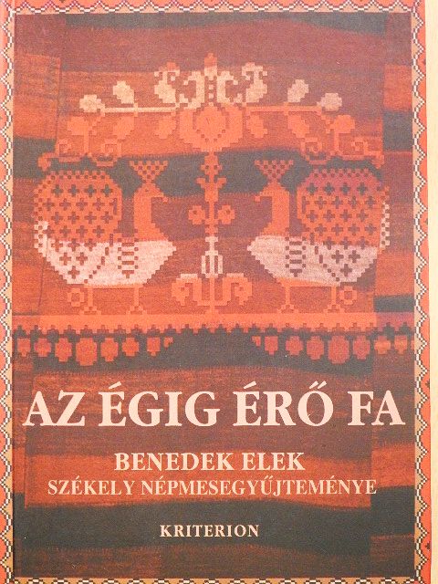 Benedek Elek - Az égig érő fa [antikvár]