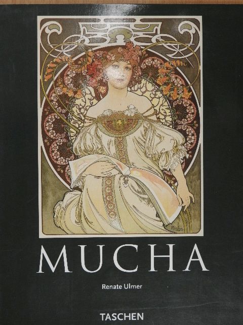 Renate Ulmer - Alfons Mucha 1860-1939 [antikvár]