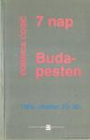 Cosic, Dobrica - 7 nap Budapesten [antikvár]