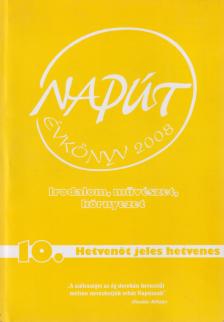 Szondi György (szerk.) - Napút Évkönyv 2008. IX. évfolyam 10. szám [antikvár]