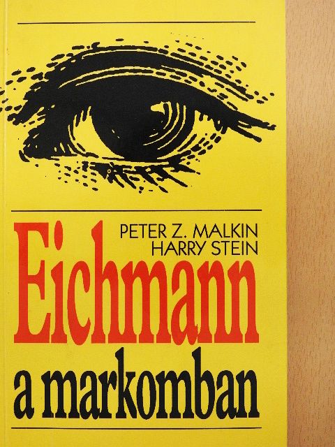 Harry Stein - Eichmann a markomban [antikvár]