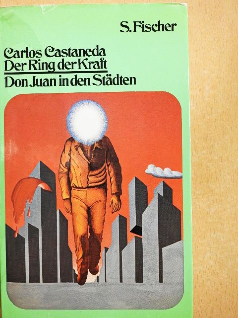 Carlos Castaneda - Der Ring der Kraft [antikvár]