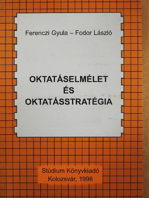 Ferenczi Gyula - Oktatáselmélet és oktatásstratégia [antikvár]
