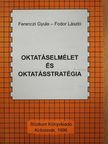 Ferenczi Gyula - Oktatáselmélet és oktatásstratégia [antikvár]