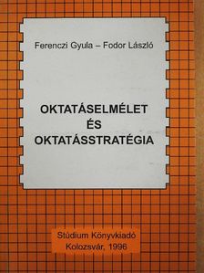 Ferenczi Gyula - Oktatáselmélet és oktatásstratégia [antikvár]