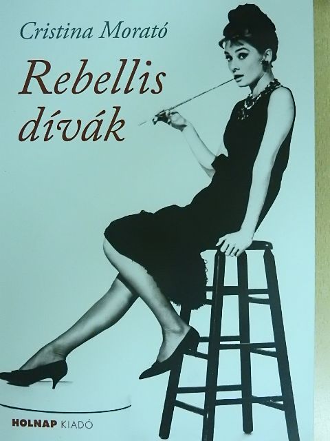 Cristina Morató - Rebellis dívák [antikvár]
