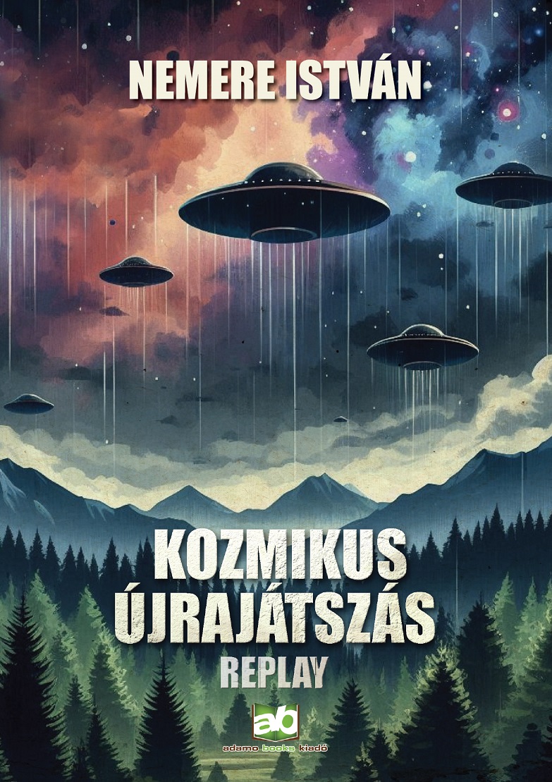Nemere István - Kozmikus újrajátszás - Replay