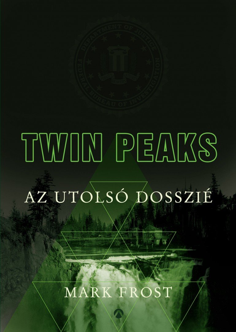 Mark Frost - Twin Peaks - Az utolsó dosszié [antikvár]