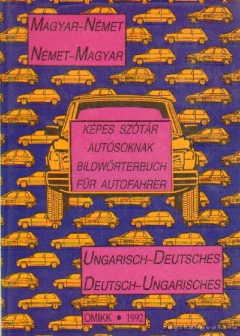 Hetényi Pálné, Kladiva Ottmár - Magyar-német német-magyar képes szótár autósoknak [antikvár]