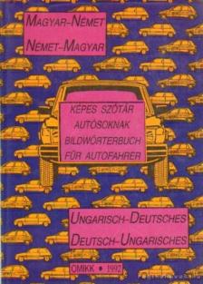 Hetényi Pálné, Kladiva Ottmár - Magyar-német német-magyar képes szótár autósoknak [antikvár]