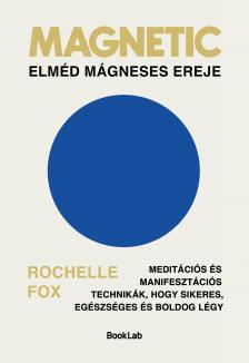 Rochelle Fox - Magnetic - Elméd mágneses ereje
