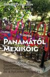 Bánszegi Katalin - Panamától Mexikóig [eKönyv: epub, mobi]