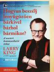 Bill Gilbert - Hogyan beszélj lenyűgözően bárkivel bárhol bármikor? [antikvár]