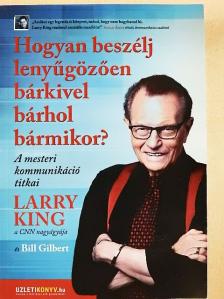 Bill Gilbert - Hogyan beszélj lenyűgözően bárkivel bárhol bármikor? [antikvár]