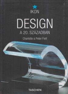 Fiell, Charlotte, Fiell, Peter - Design a 20. században [antikvár]