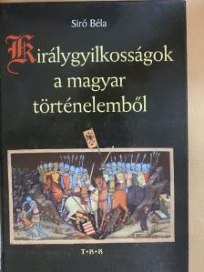 Barcsay Ákos - Királygyilkosságok a magyar történelemből [antikvár]
