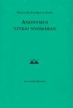 Kolozsvári Grandpierre Endre - Anonymus titkai nyomában [antikvár]