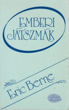 Eric Berne - Emberi játszmák [antikvár]