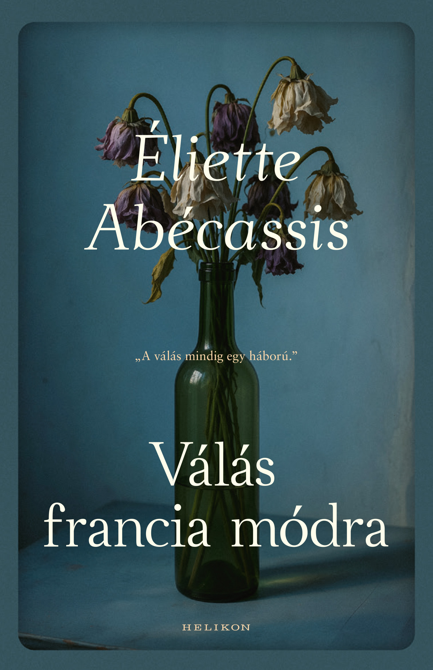 Eliette Abécassis - Válás francia módra [eKönyv: epub, mobi]