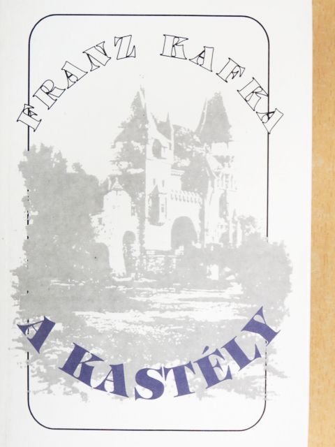 Franz Kafka - A kastély [antikvár]
