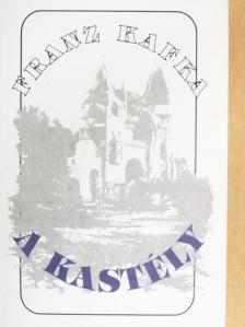 Franz Kafka - A kastély [antikvár]
