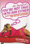 Ian Kerner - Be Honest - You're Not That Into Him Either [antikvár]