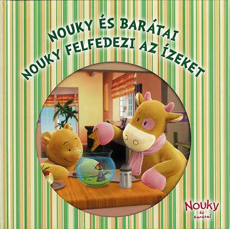 Nouky és barátai: Nouky felfedezi az ízeket