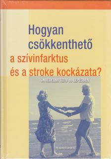 HOGYAN CSÖKKENTHETŐ A SZÍVINFARKTUS ÉS A STROKE KOCKÁZATA?