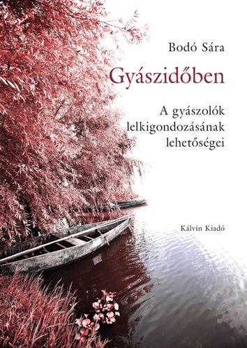 Bodó Sára - GYÁSZIDŐBEN