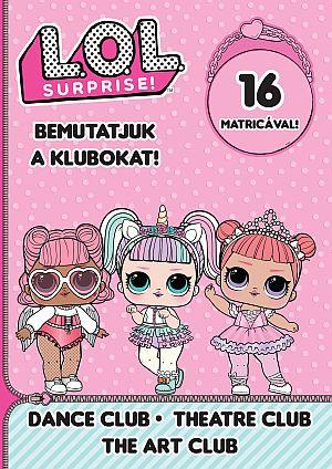 L.O.L. Surprise! - Bemutatjuk a Klubokat! - Tánc, Színház, Művész