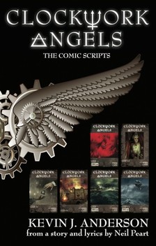 Neil Peart Kevin J. Anderson, - Clockwork Angels - The Comic Scripts [eKönyv: epub, mobi]
