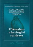 Borvendég János, Polák Gyula, Váradi András - Hatóanyagok - készítmények - terápia [antikvár]