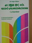 Dr. Pajor Gábor - Az IBM PC-ről kezdő felhasználóknak I. [antikvár]