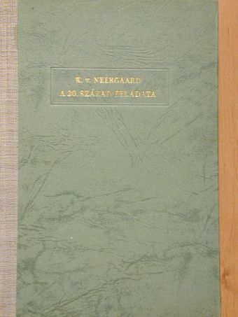 K. v. Neergaard - A 20. század feladata [antikvár]
