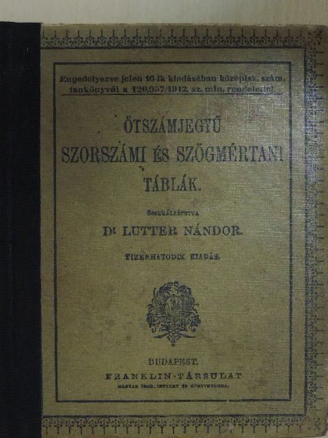 Dr. Lutter Nándor - Ötszámjegyű szorszámi és szögmértani táblák [antikvár]