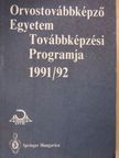 Prof. Dr. Forgács Iván - Orvostovábbképző Egyetem Továbbképzési Programja 1991/92 [antikvár]