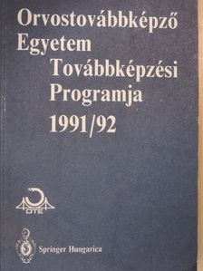 Prof. Dr. Forgács Iván - Orvostovábbképző Egyetem Továbbképzési Programja 1991/92 [antikvár]