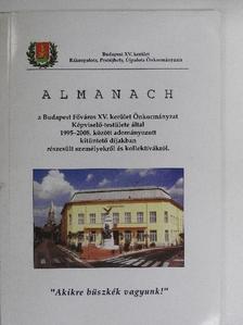 Almanach a Budapest Főváros XV. kerület Önkormányzat Képviselő-testülete által 1995-2008. között adományozott kitüntető díjakban részesült személyekről és kollektívákról [antikvár]