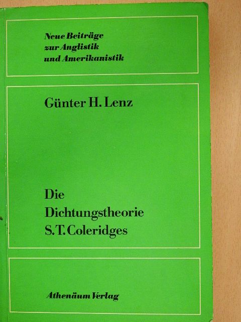 Günter H. Lenz - Die Dichtungstheorie S. T. Coleridges [antikvár]