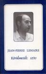 Jean-Pierre Lemaire - Körülmetélt szív [antikvár]