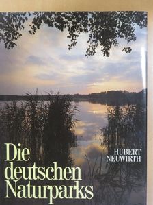 Hubert Neuwirth - Die deutschen Naturparks [antikvár]