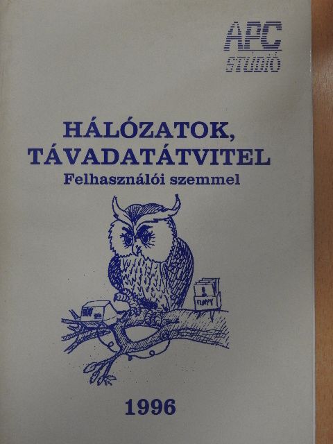 Hajdú János - Hálózatok, távadatátvitel felhasználói szemmel [antikvár]