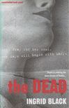Ingrid Black - The Dead [antikvár]