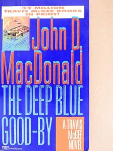 John D. MacDonald - The Deep Blue Good-By [antikvár]