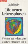 Gail Sheehy - Die neuen Lebensphasen [antikvár]