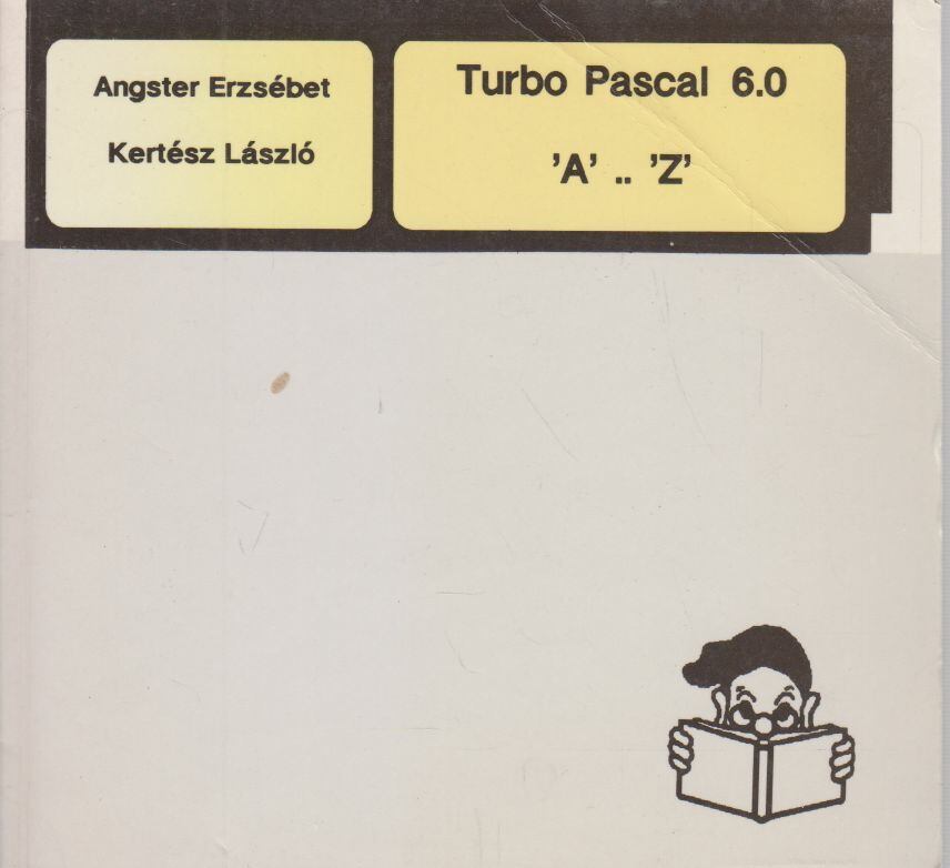 Angster Erzsébet, Kertész László - Turbo Pascal 6.0 [antikvár]