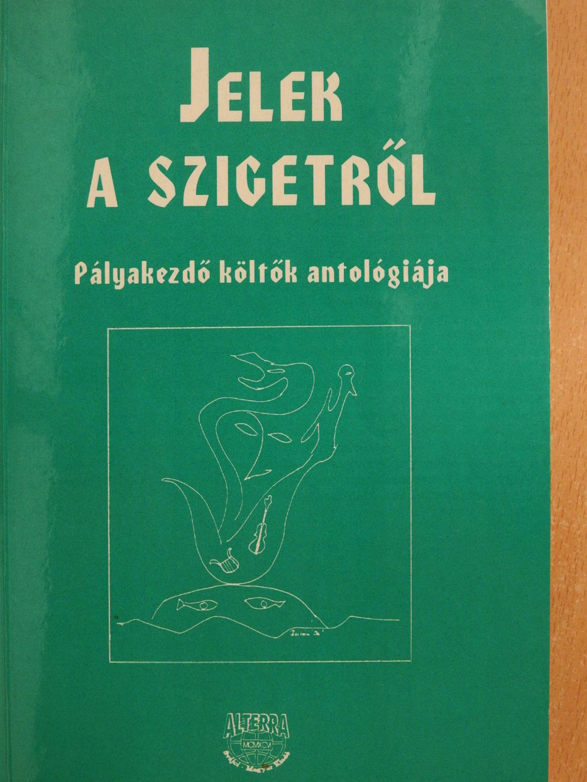 Antal Zsuzsa - Jelek a szigetről (dedikált példány) [antikvár]