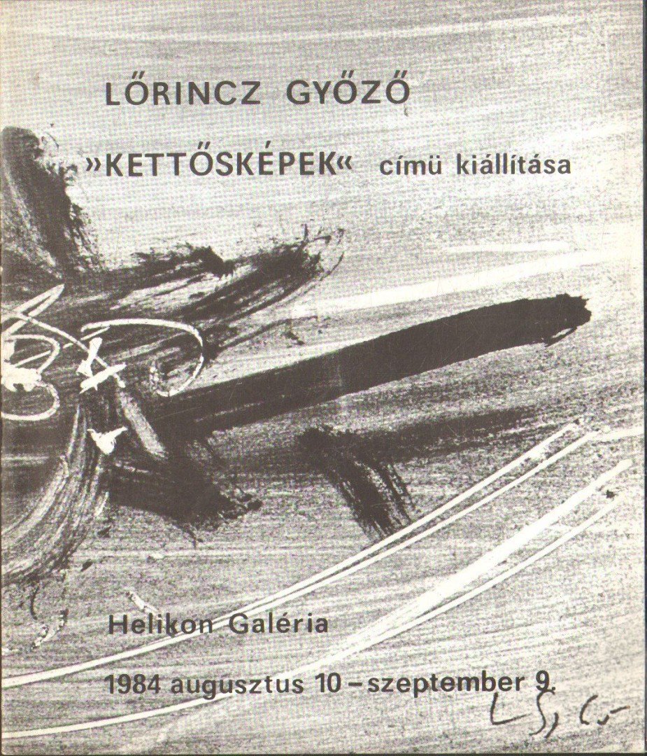 Lőrincz Győző - Lőrincz Győző "Kettősképek" című kiállítása [antikvár]